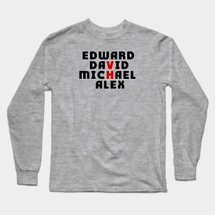 Edward David Michael Alex Long Sleeve T-Shirt
